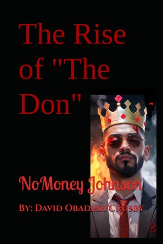 The Rise of "The Don" NoMoney Johnson