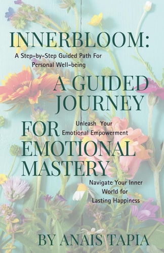 InnerBloom A Guided Journey for Emotional Mastery