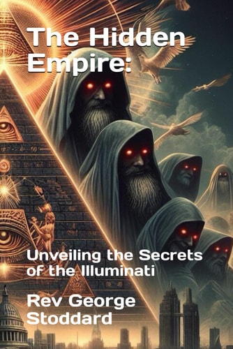 The Hidden Empire Unveiling the Secrets of the Illuminati