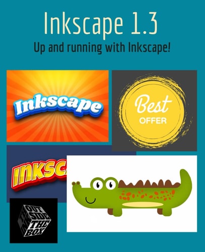 Inkscape 1.3 Up and Running with Inkscape!