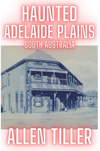 Haunted Adelaide Plains South Australia