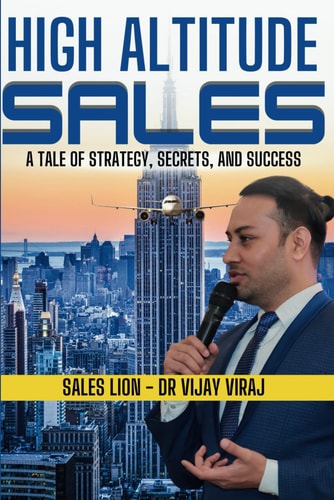 High Altitude Sales A Tale of Strategy, Secrets, and Success