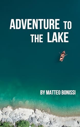 ADVENTURE TO THE LAKE.