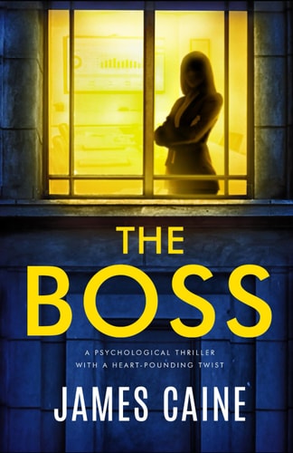 The Boss A Psychological Thriller with a Heart-pounding Twist
