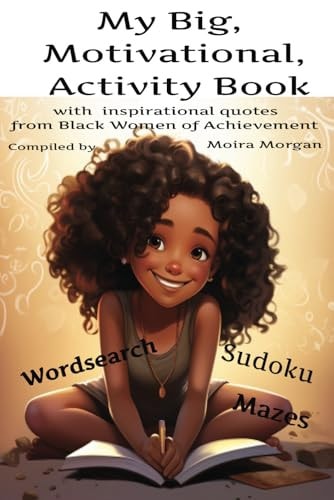 My Big Motivational Activity Book With Inspirational Quotes from Black Women of Achievement