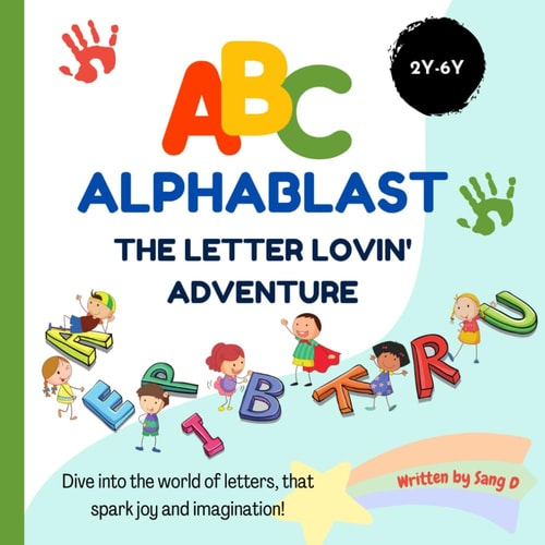 ABC Alphablast - The Letter Lovin' Adventure An Alphabet Quest for Curious Kids