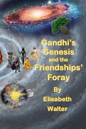 Gandhi's Genesis and the Friendships' Foray