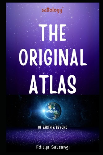 The Original Atlas A Seeker's Guide to Spirituality (sattology)