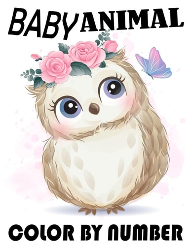 Baby Animal Color By Number Large Print Easy Coloring Page With Birds, Dogs, Cats, Dinosaur, Sea Life, And Many More Stress Relief Designs