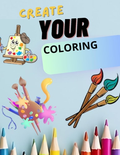 Create Your Coloring ابدع في تلوينك