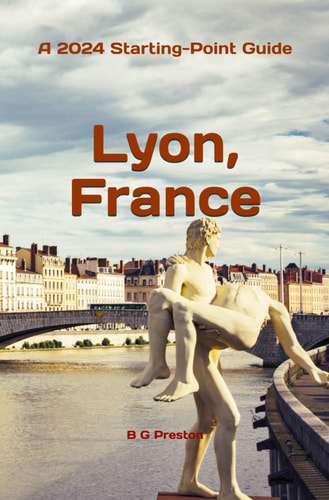 Lyon, France Plus the Saône and Rhône Confluence Region