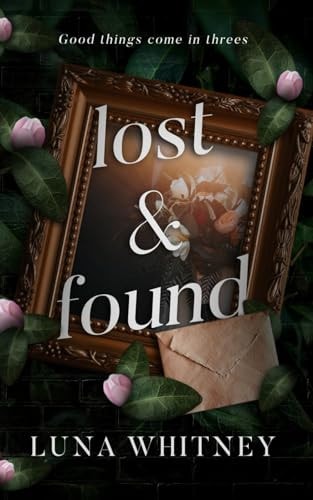 LOST AND FOUND A Steamy, Mmf, Friends to Lovers College Romance