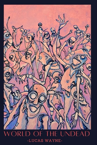 World Of The Undead Volume 1