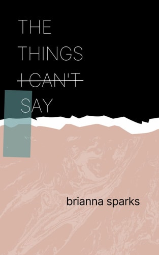 The Things I Can't Say