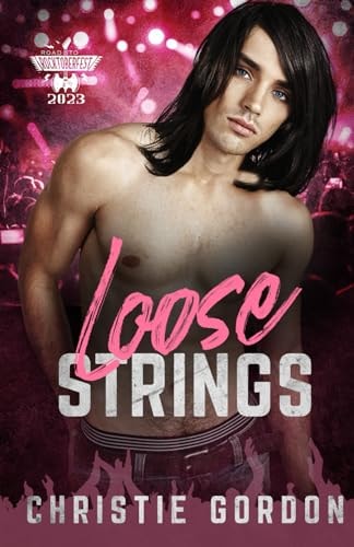 Loose Strings ( The Road To Rocktoberfest 2023) A Rockstar Opposites Attract MM Romance