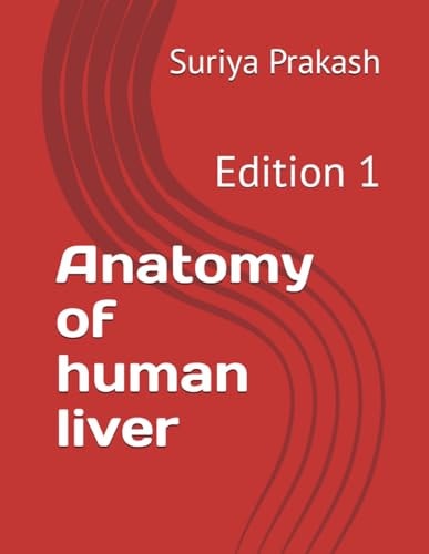 Anatomy of Human Liver Edition 1