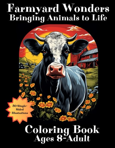 Farmyard Wonders Bringing Animals to Life Coloring Book Barnyard Friends for Ages 8-Adult