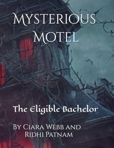 MYSTERIOUS MOTEL The Eligible Bachelor