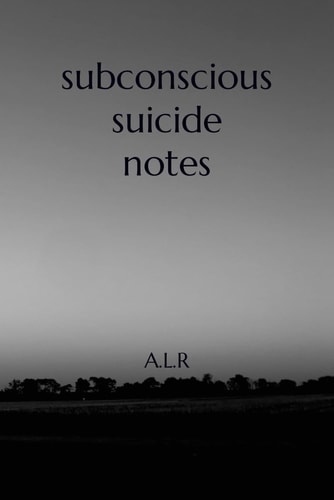 Subconscious Suicide Notes