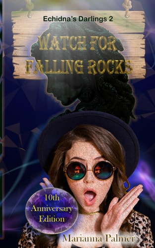 Watch for Falling Rocks Echidna's Darlings Book 2