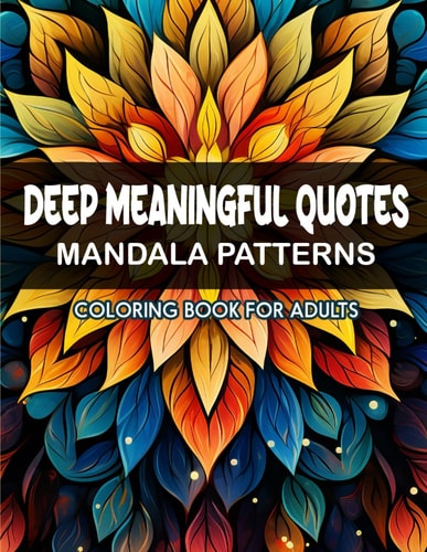 Deep Meaningful Quotes Coloring Book Large Print 8.5x11 - Motivational Patterns & Affirmations
