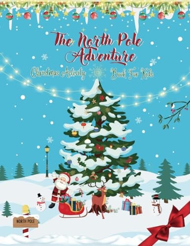 The North Pole Adventure Christmas Activity Book for Kids