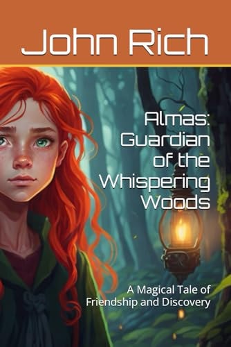 Almas Guardian of the Whispering Woods: A Magical Tale of Friendship and Discovery