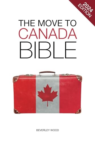 The Move to Canada Bible