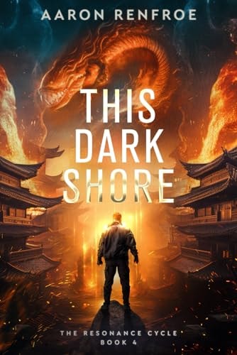 This Dark Shore The Resonance Cycle: Book 4 [Isekai, LitRPG]