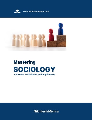 Mastering Sociology Concepts, Techniques, and Applications