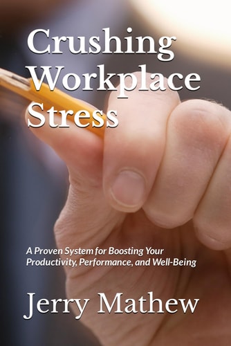 Crushing Workplace Stress