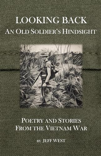 Looking Back An Old Soldier's Hindsight