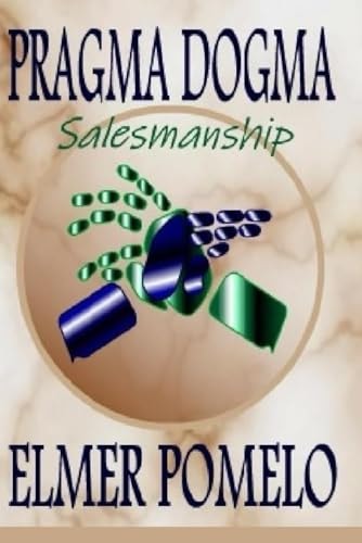Pragma Dogma Salesmanship