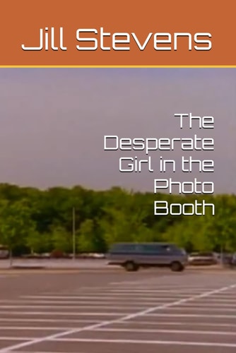 The Desperate Girl in the Photo Booth