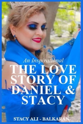 An Inspirational The Love Story of Daniel & Stacy