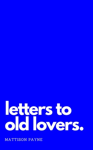 Letters to Old Lovers