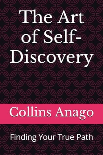 The Art of Self-Discovery Finding Your True Path