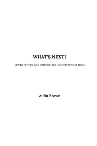 What's Next? Moving Forward with Optimism and Positivity towards HOPE