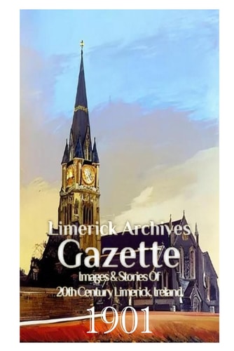 Limerick Archives Gazette Book2: 1901