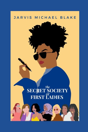 The Secret Society of First Ladies