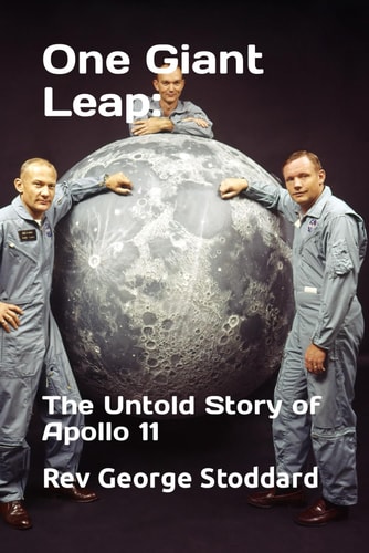 ONE GIANT LEAP The Untold Story of Apollo 11