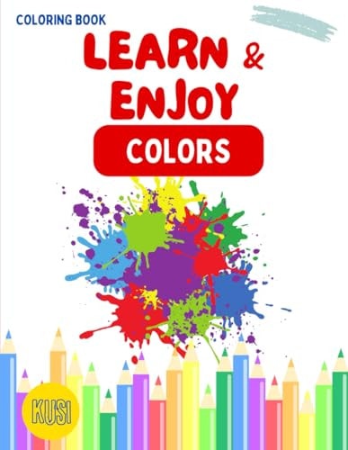 Learn and Enjoy The Magical Colors: For Kids Age 3]