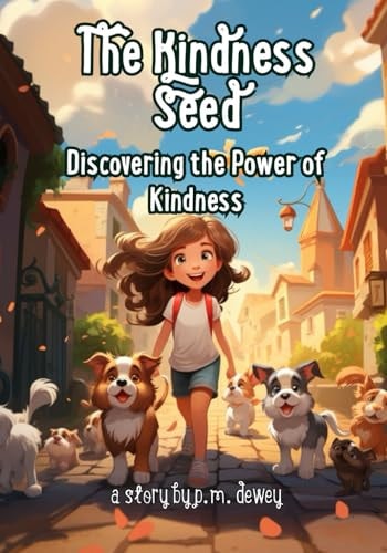 The Kindness Seed Discovering the Power of Kindness