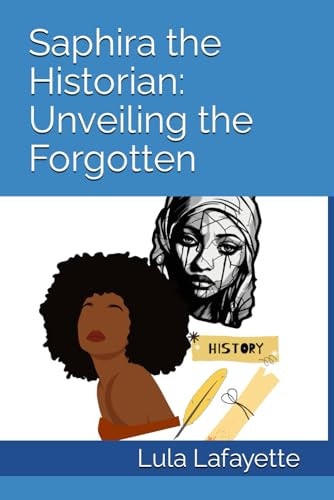 Saphira the Historian Unveiling the Forgotten
