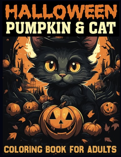 Halloween Pumpkin Cat Coloring BOOK for Adults Whimsical Pumpkin Cats Await Your Creative Touch