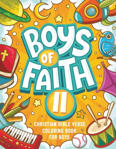 Boys of Faith II Christian Bible Verse Coloring Book For Boys