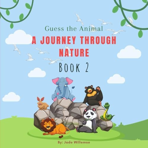Guess the Animal A Journey Through Nature Book 2: Book 2