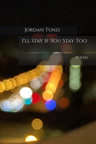 I'll Stay If You Stay Too Poems