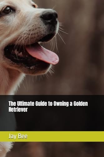 The Ultimate Guide to Owning a Golden Retriever