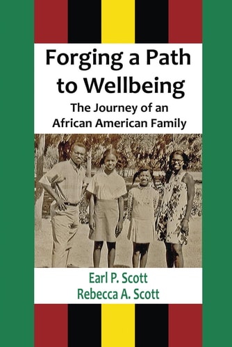Forging a Path to Wellbeing The Journey of an African American Family